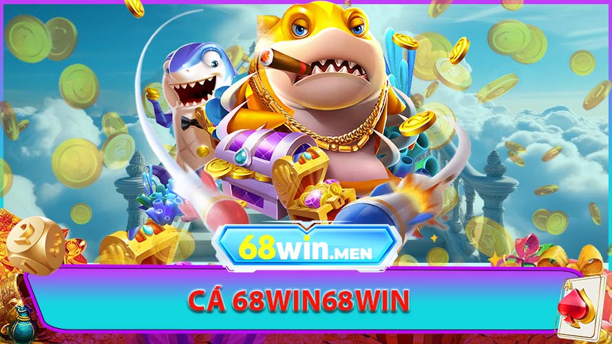Bắn Cá 68win