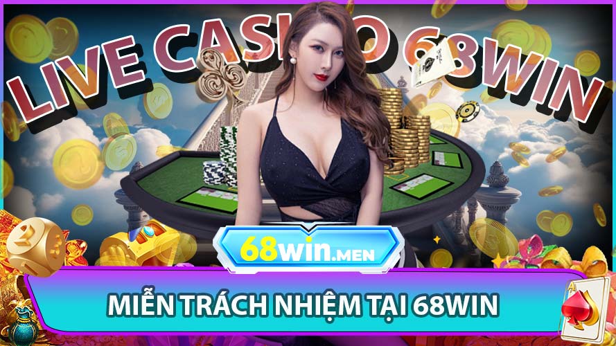 Miễn trách nhiệm tại 68win
