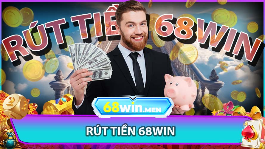 rút tiền 68win