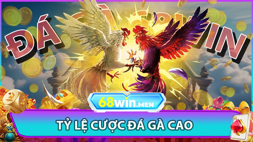 Tỷ Lệ Cược Đá Gà Cao – Trả Thưởng Nhanh