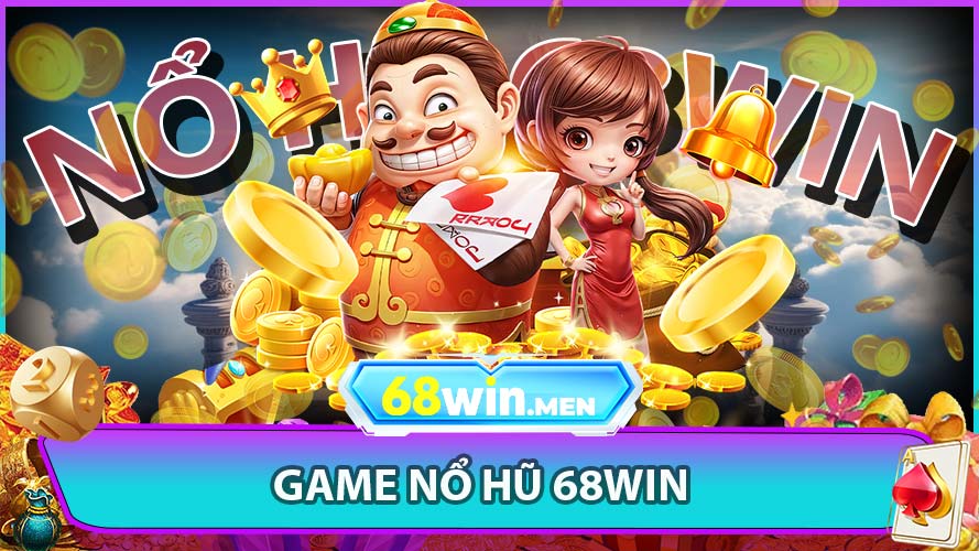 Nổ Hũ 68win